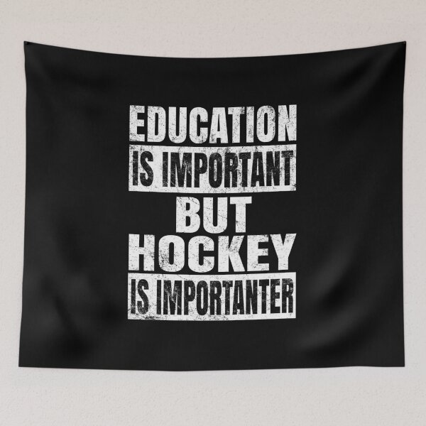 Item preview, Education Is Important But Hockey Is Importanter Funny print designed and sold by Grabitees.