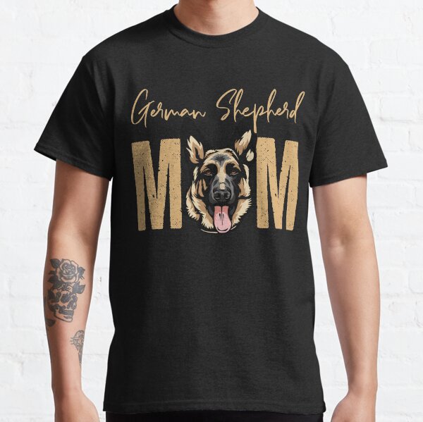 German Shepherd Mom T Shirts for Sale Redbubble