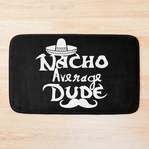 Item preview, Nacho Average Dude: Funny Mexican Cinco De Mayo Gifts. designed and sold by cutitoutsir.