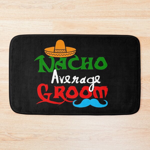 Item preview, Nacho Average Groom: Funny Mexican Cinco De Mayo Gifts. designed and sold by cutitoutsir.