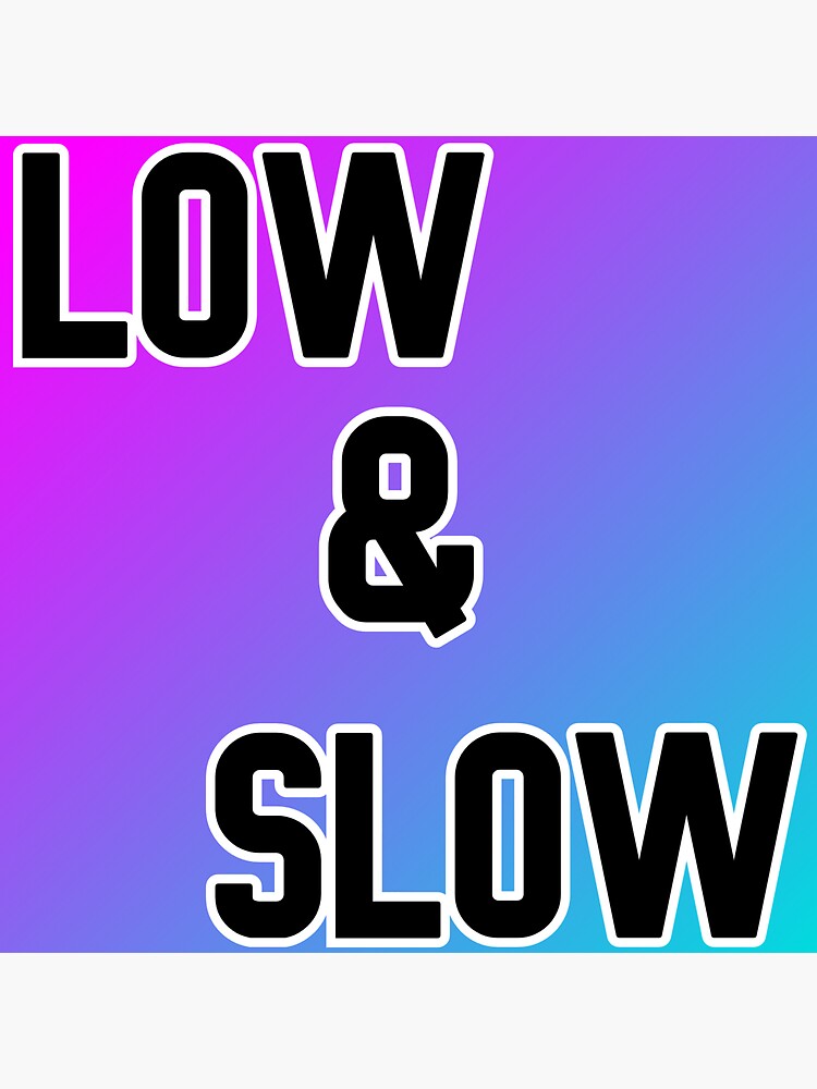 "Low and Slow Sticker" Sticker by JacobLemon Redbubble