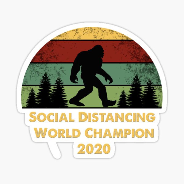 Social Distancing World Champion "BIGFOOT" Sticker