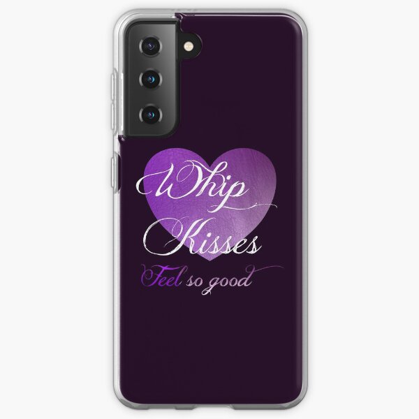 Whip Kisses Samsung Galaxy Soft Case