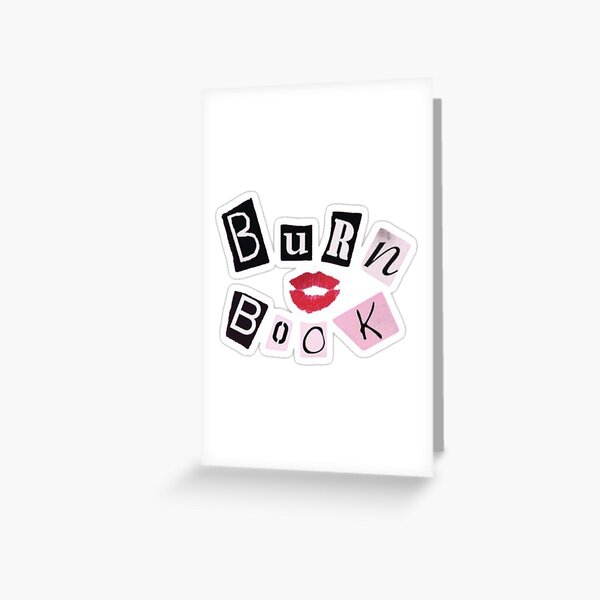 Mean Girls Burn Book Greeting Card for Sale by Chiaraholton