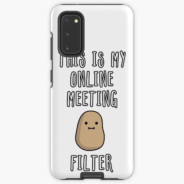 This Is My Online Meeting Potato Filter Samsung Galaxy Tough Case