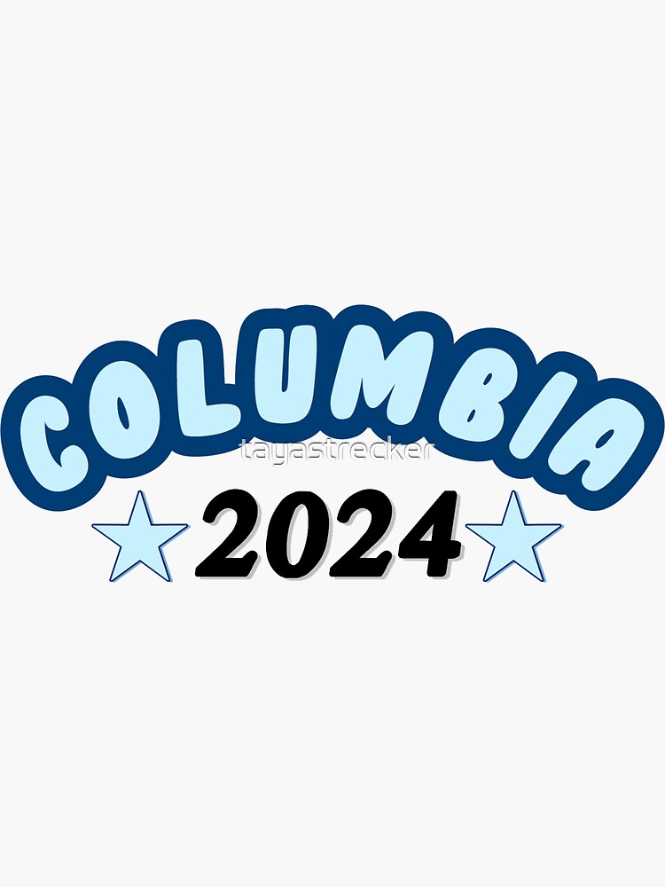 "Columbia 2024" Sticker by tayastrecker Redbubble