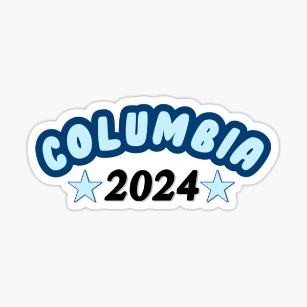 Columbia 2024 Sticker By Tayastrecker Redbubble   St,small,507x507 Pad,600x600,f8f8f8 