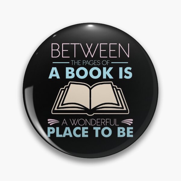 Item preview, Between The Pages Of A Book Is A Wonderful Place To Be designed and sold by SiGo Apparels.