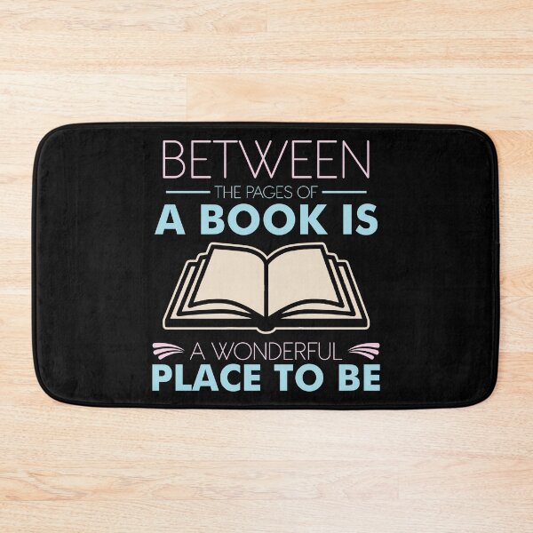Item preview, Between The Pages Of A Book Is A Wonderful Place To Be designed and sold by SiGo Apparels.