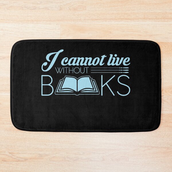Item preview, I Cannot Live Without Books - Book Nerd Gift designed and sold by SiGo Apparels.