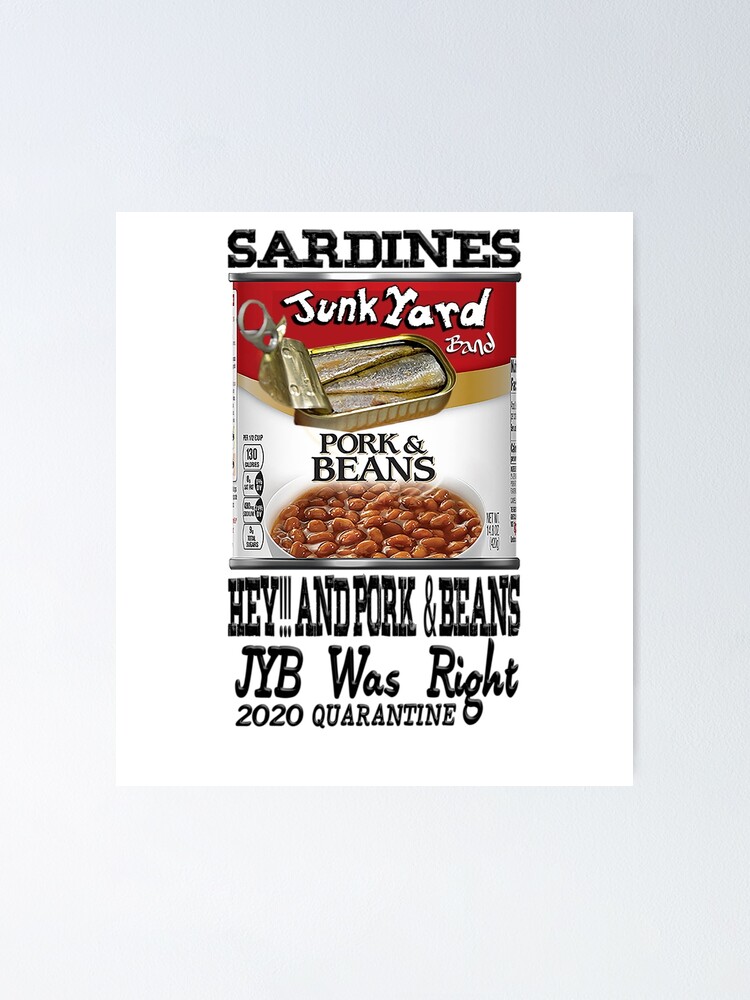 "Sardines, Hey!!! and Pork & Beans" Poster for Sale by 3rdEyeWideWear