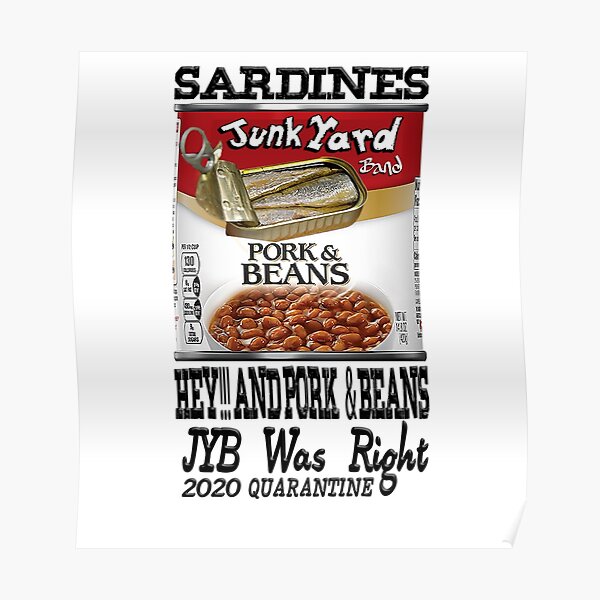 "Sardines, Hey!!! and Pork & Beans" Poster for Sale by 3rdEyeWideWear