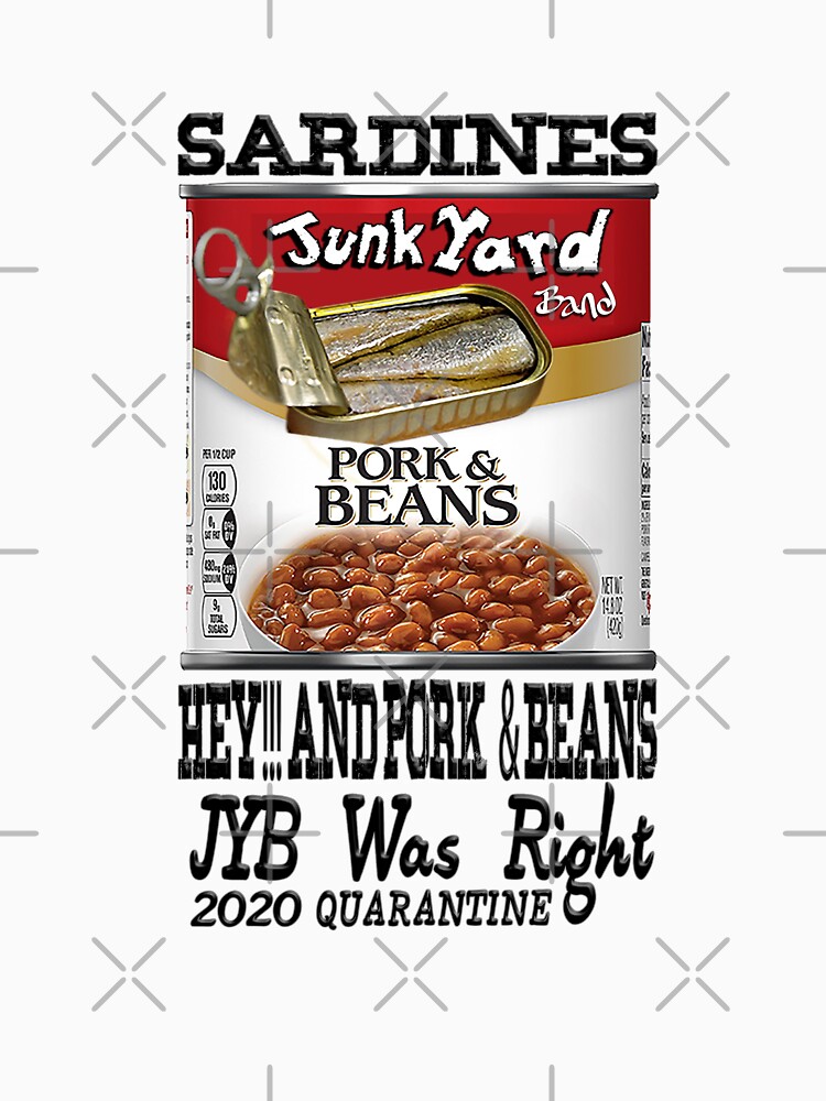 "Sardines, Hey!!! and Pork & Beans" Tshirt for Sale by 3rdEyeWideWear Redbubble sardines t