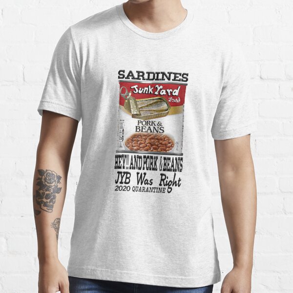 "Sardines, Hey!!! and Pork & Beans" Tshirt for Sale by 3rdEyeWideWear