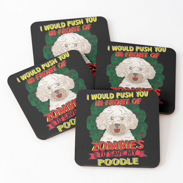 Item preview, I would Push You To Zombie For My Poodle designed and sold by ferriliu.