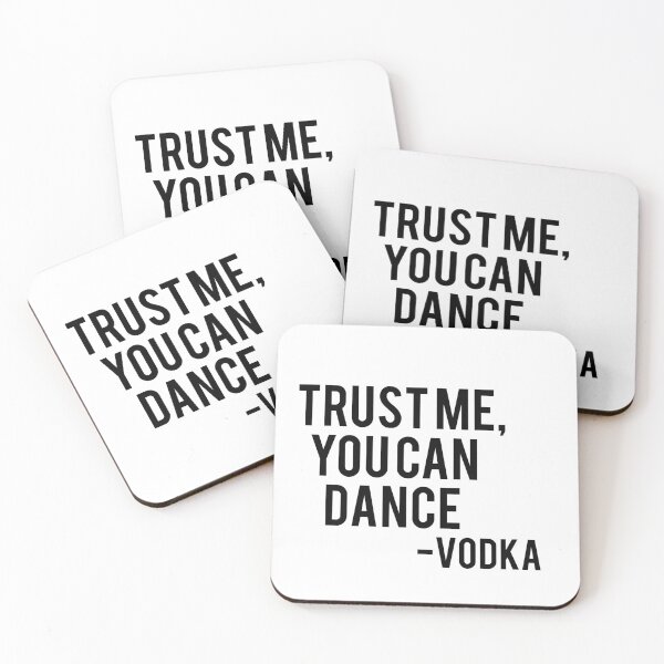 Item preview, trust me, you can dance - vodka designed and sold by pnkrose.