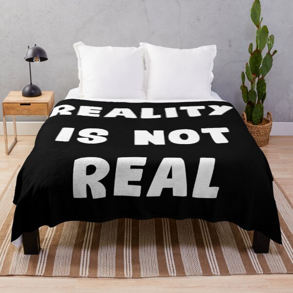 Item preview, Reality Is Not Real |  designed and sold by NobodysHero.