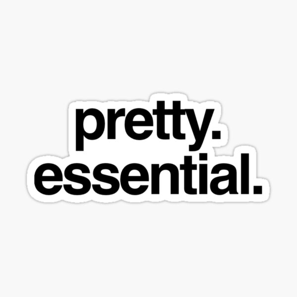 Pretty Essential Shirt Sticker