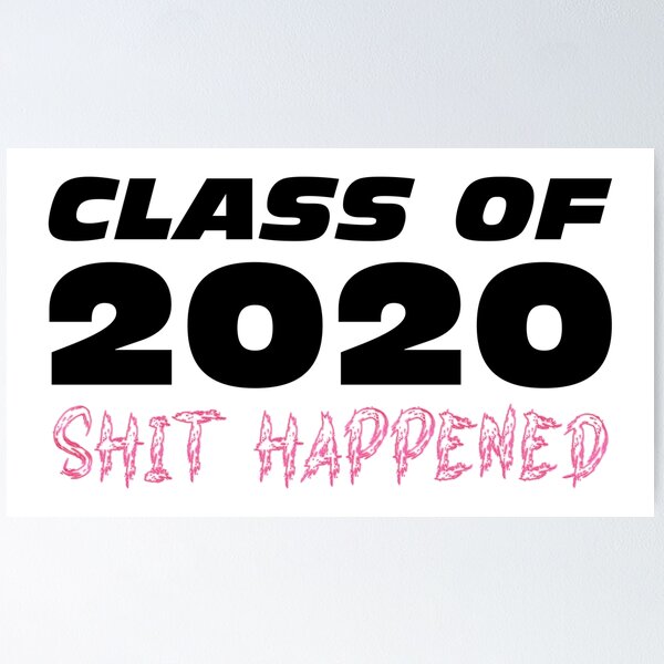 Item preview, Class of 2020 - Sh*t happened designed and sold by chrismanubag.