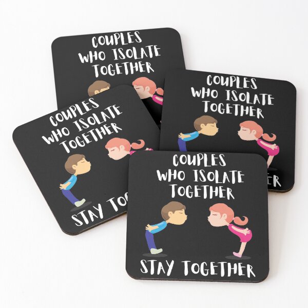 Item preview, Couples Who isolate Together Stay Together designed and sold by Merch By ika.