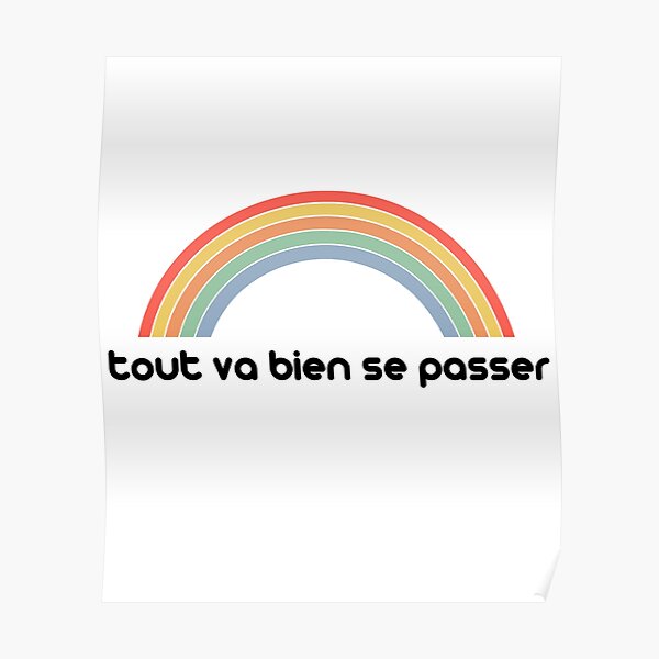 Tout Va Bien Se Passer Posters Redbubble