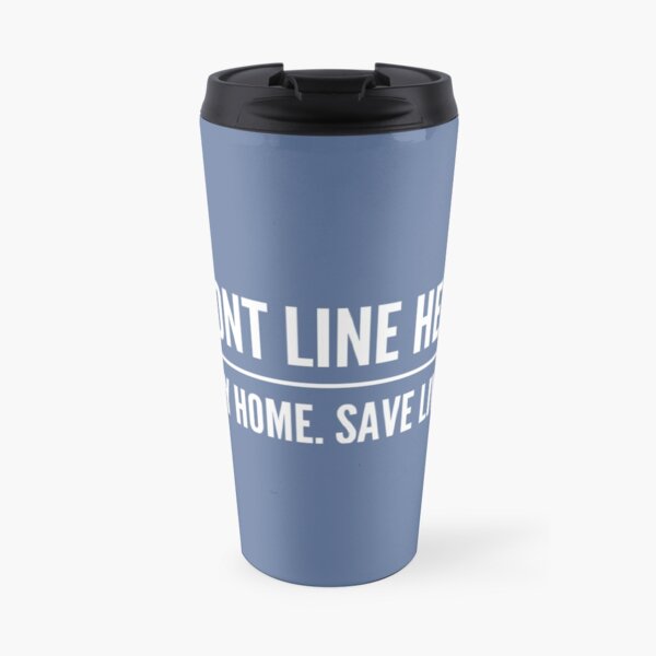 Front Line Hero Shirt Travel Mug