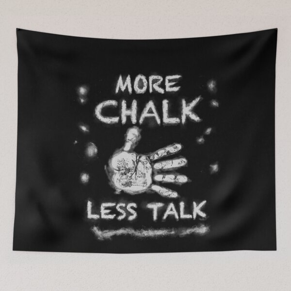Item preview, More Chalk More Training Less Talk designed and sold by tonyhollywood.