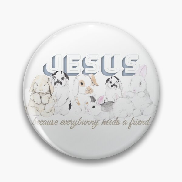 Item preview, JESUS, because Everybunny Needs a Friend! Cute Christian design designed and sold by TheKingdomAttic.