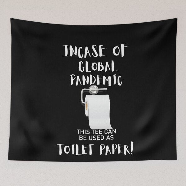 Item preview, Incase Of This Global Pandemic This Tee Can Be Used As A Toilet Paper  designed and sold by Merch By ika.