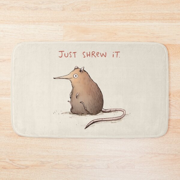 Item preview, Just Shrew It designed and sold by SophieCorrigan.