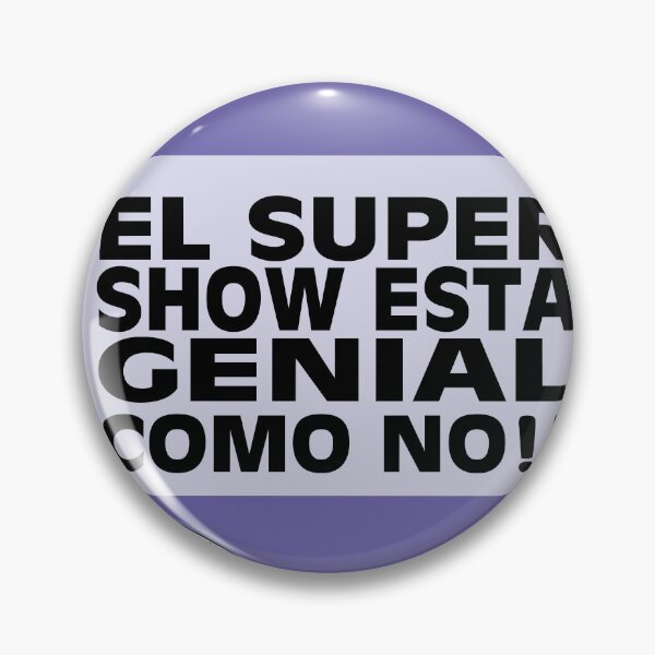 Item preview, El Super Show esta Genial Como No designed and sold by FrankyMachine.