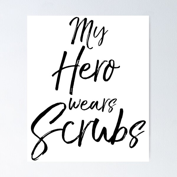 Artikelvorschau, My Hero Wears Scrubs entworfen und verkauft von TNDesignStudio.