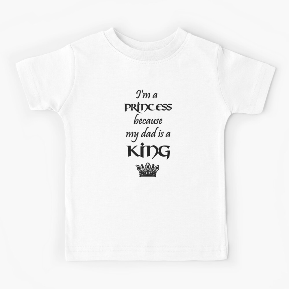 I'm a PRINCESS because my dad is a KING black