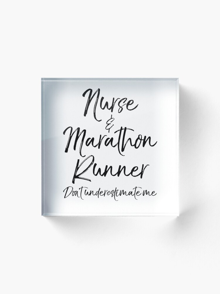 Thumbnail 1 von 5, Acrylblock, Nurse & Marathon Runner Don't Underestimate Me designt und verkauft von TNDesignStudio.