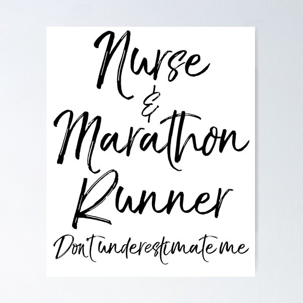 Item preview, Nurse & Marathon Runner Don't Underestimate Me designed and sold by TNDesignStudio.