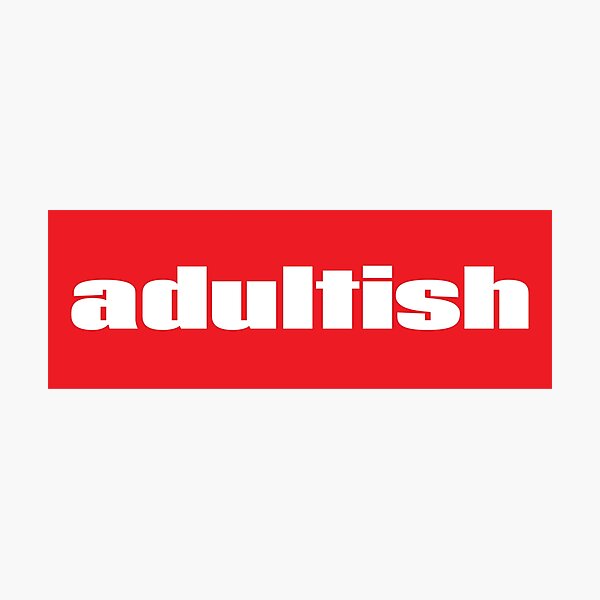 Item preview, Adultish Adulting Words Millennials Use Adult designed and sold by ProjectX23.