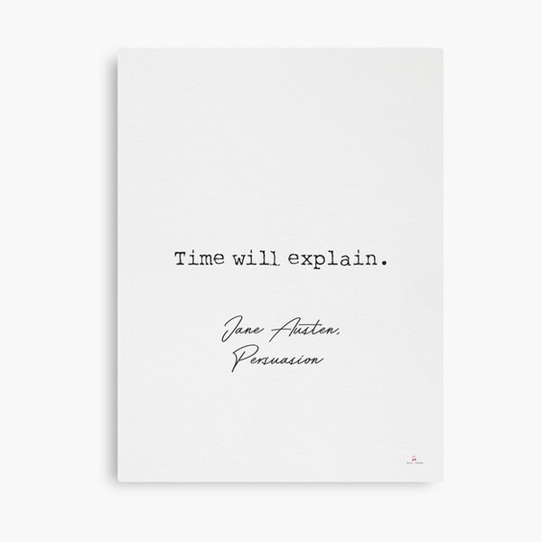 "Time will explain. Jane Austen literary quote 14" Canvas Print for