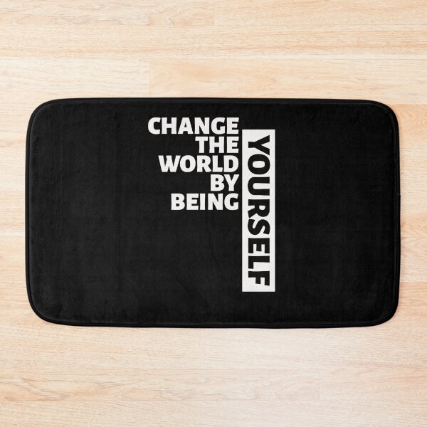 Item preview, Change The World By Being Yourself designed and sold by Funny Tee.