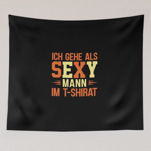 Item preview, I Go As A Sexy Man In T Shirat designed and sold by fantasyy.