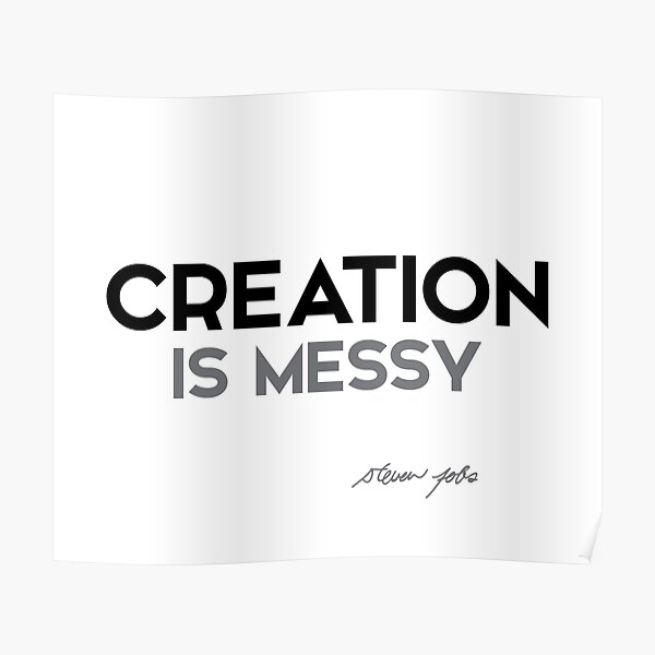 steve jobs - creation is messy Poster