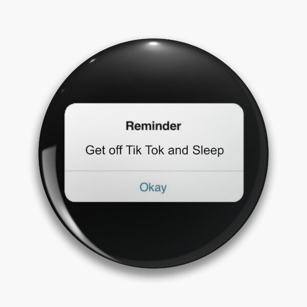 Item preview, Reminder: Get off Tik Tok and Sleep designed and sold by Emilyhardyy.