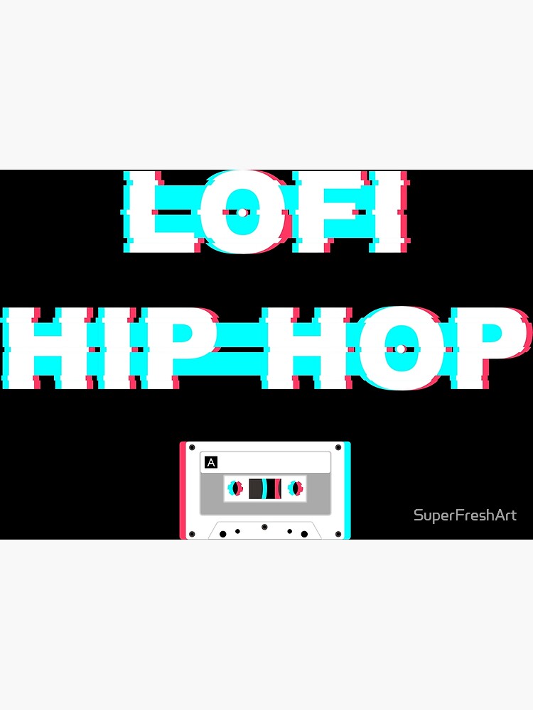 "Lofi Hip Hop Rap Beat Culture Gift" Poster by SuperFreshArt Redbubble