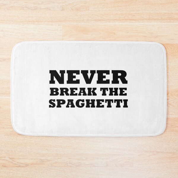 Item preview, Never Break The Spaghetti designed and sold by artpirate.