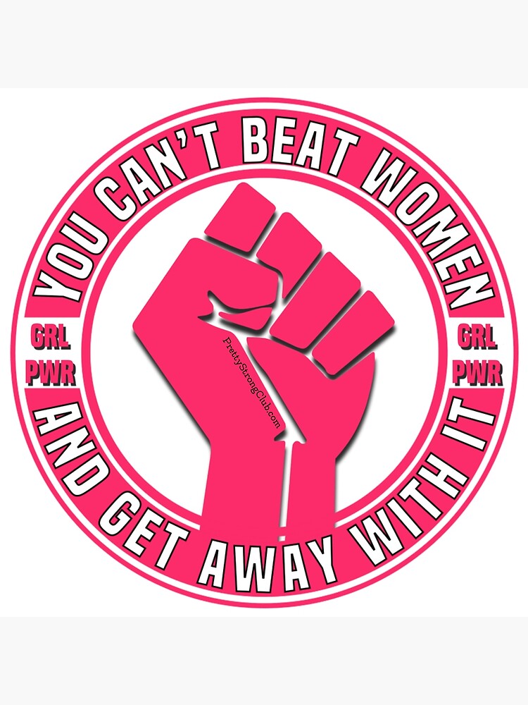 You Can’t Beat Women by PrettyStrong