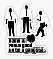 Damn It Feels Good To Be a Gangsta Sticker