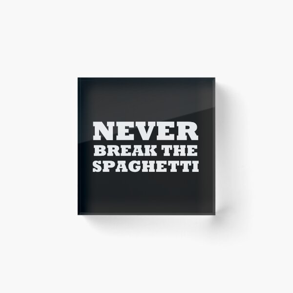Item preview, Never Break The Spaghetti designed and sold by artpirate.