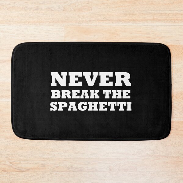 Item preview, Never Break The Spaghetti designed and sold by artpirate.