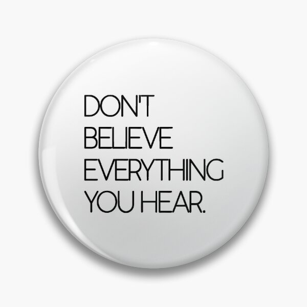 Item preview, Don't believe everything you hear. designed and sold by casualforyou.
