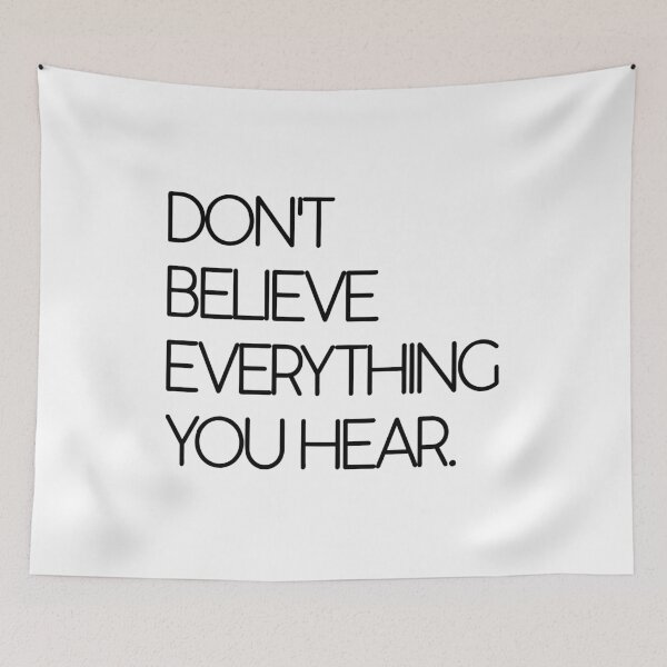 Item preview, Don't believe everything you hear. designed and sold by casualforyou.