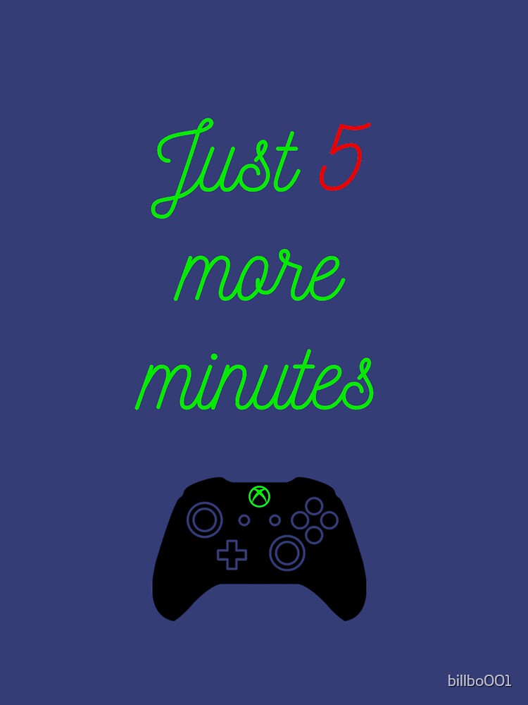 just 5 more minutes shirt